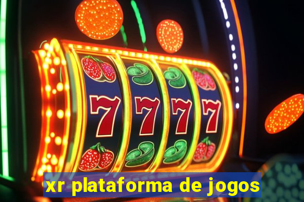 xr plataforma de jogos